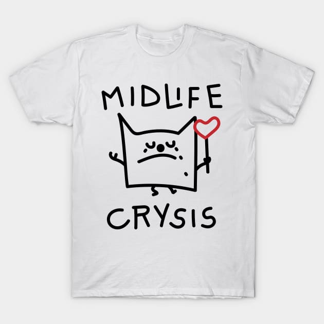 Hug me- midlife crisis T-Shirt by spontania